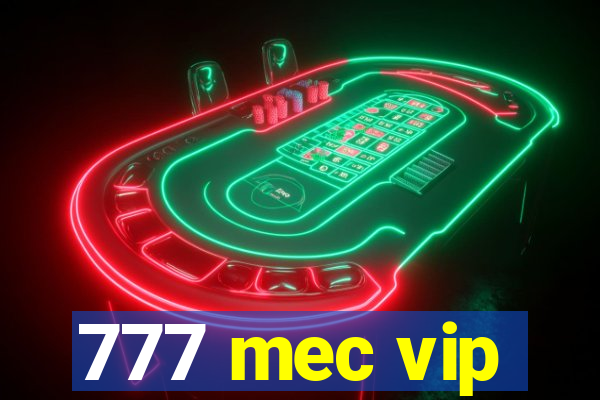 777 mec vip